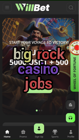 big rock casino jobs-asdasdzhjkds.com