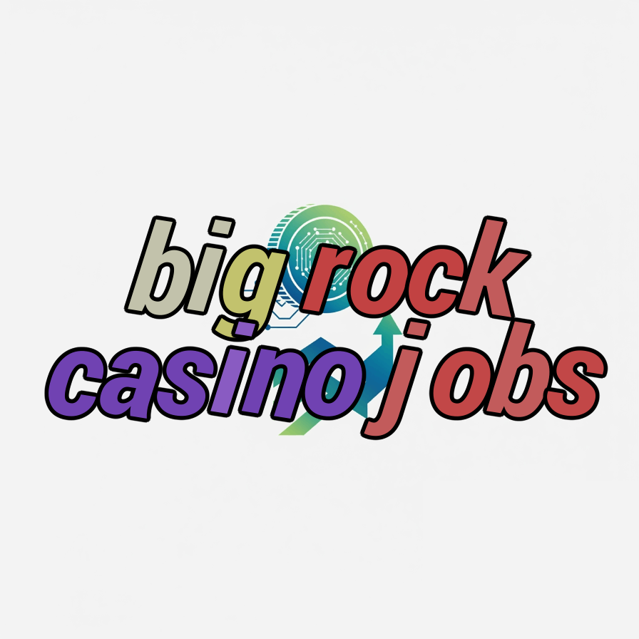 big rock casino jobs